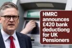HMRC Announces £420 Bank Deduction for UK Pensioners